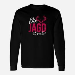 Die Jagd Ist Vorbei Jga Braut Langarmshirts - Seseable