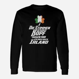 Die Stimme Ich Muss Nach Irland Langarmshirts - Seseable