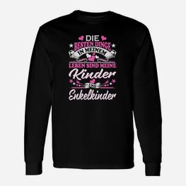 Familienliebe Langarmshirts: Spruch über Kinder und Enkel - Seseable