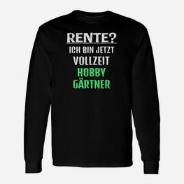 Herren Rente Ich Bin Jetzt Vollzeit Hobbygärtner Ruhestand 1 Langarmshirts - Seseable