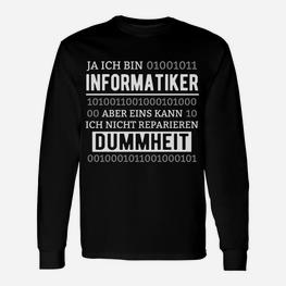 Informatiker Langarmshirts mit Aufdruck Dummheit kann ich nicht reparieren - Seseable