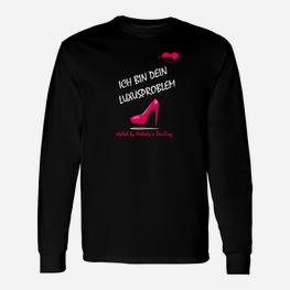 Lustiges Damen Langarmshirts Ich bin dein Luxusproblem, Fashion Statement - Seseable