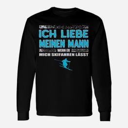 Lustiges Skifahrer Langarmshirts Ich liebe meinen Mann beim Skifahren - Seseable