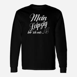 Mein Leipzig Lob Ich Mir Langarmshirts - Seseable