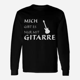 Mich Gibt Es Nur Mit Gitarre Langarmshirts - Seseable