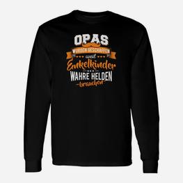 Opas sind wahre Helden Langarmshirts, Geschenkidee für Enkel - Seseable