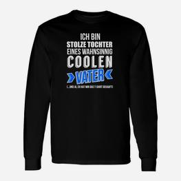 Stolze Tochter Eines Coolen Vaters Schwarzes Langarmshirts, Geschenkidee - Seseable