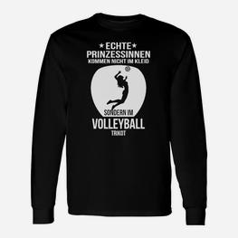 Volleyball-Enthusiast Langarmshirts Echte Prinzessinnen im Trikot, Sportshirt - Seseable