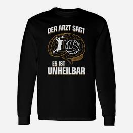 Volleyball Es Ist Unheilbar Geschenk Langarmshirts - Seseable