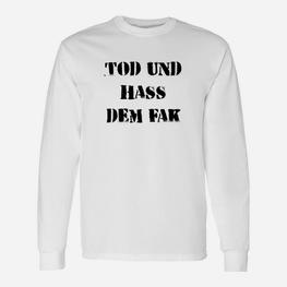 Tod Und Hass Dem Fak Vorne Langarmshirts - Seseable