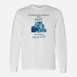 Traktor Damen Langarmshirts, Motiv Nie eine Frau mit Traktor unterschätzen - Seseable