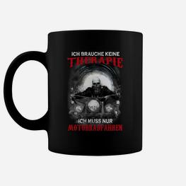 Motorradf Ahren Brauche Keine Therapie Tassen - Seseable