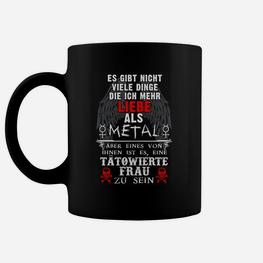 Schwarzes Metal-Fan Tassen Spruch für Tatowierte Frauen, Rocker Tee - Seseable