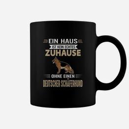 Ein Haus Ist Kein Echtes Zuhause Ohne Deutscher Schäferhund Tassen - Seseable