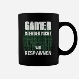 Gamer Slogan Tassen 'Sterben Nicht, Wir Respawnen', Matrix-Code Design - Seseable