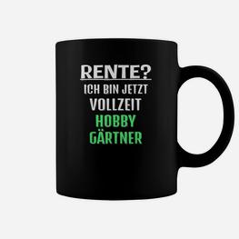 Herren Rente Ich Bin Jetzt Vollzeit Hobbygärtner Ruhestand 1 Tassen - Seseable