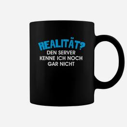 Lustiges Gamer Tassen REALITÄT? Server Unbekannt, Gaming Tee - Seseable