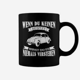 Oldtimer Tassen Wenn du keinen [Oldtimer-Modell] besitzt, ..., Schwarz - Seseable