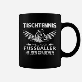 Tischtennis Weil Auch Fussballer Tassen - Seseable