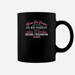 Verrücktes Freundin Tassen - Lustiges Spruch Tee für Paare - Seseable