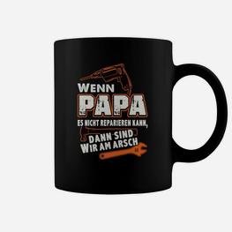 Wenn Papa Es Nicht Reparieren Kann Tassen - Seseable