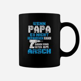 Wenn Papa es nicht reparieren kann Tassen, Lustiges Vatertags Tee - Seseable