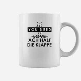 Lustiges Spruch Tassen All You Need is Love / Ach Halt Die Klappe, Witziges Weißes Tassen - Seseable