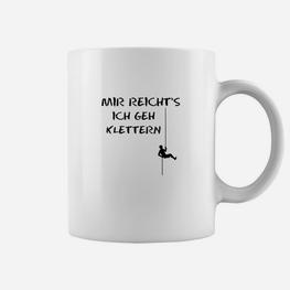 Mir Reichts Ich Geh Klettern Tassen - Seseable