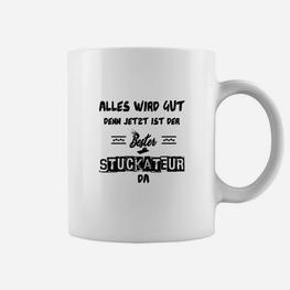 Stuckateur Tassen Herren Alles wird gut, Motiv für Handwerker - Seseable