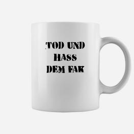 Tod Und Hass Dem Fak Vorne Tassen - Seseable