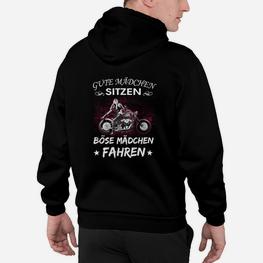 Damen Motorrad Hoodie Gute Mädchen sitzen, böse fahren - Seseable