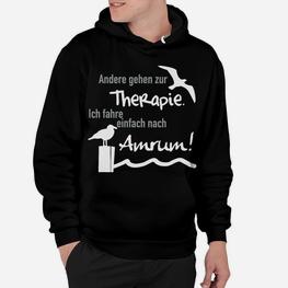 Amrum Insel Therapie Hoodie, Lustiges Spruch Tee für Urlauber - Seseable
