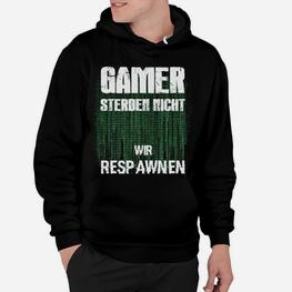 Gamer Slogan Hoodie 'Sterben Nicht, Wir Respawnen', Matrix-Code Design - Seseable