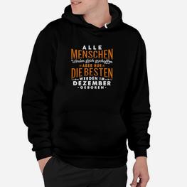 Geburtstags-Hoodie Besten im Dezember Geboren, Lustiges Dezember-Geburtstags-Motiv - Seseable