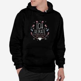 Ich Heirate Jga Braut Hochzeit Hoodie - Seseable