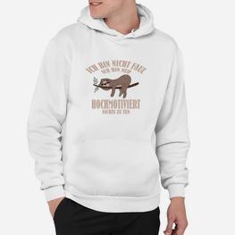 Ich Bin Nicht Faules Faultier Motivation Hoodie - Seseable