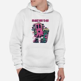 Machen Sie Meinen Tag Und Kühlen Sie Skate Hoodie - Seseable