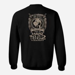 Die Besten Sind Im März 1982 Geboren Sweatshirt - Seseable