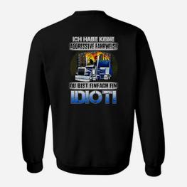 Du Bist Einfach Ein Idiot Sweatshirt - Seseable