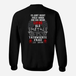 Schwarzes Metal-Fan Sweatshirt Spruch für Tatowierte Frauen, Rocker Tee - Seseable