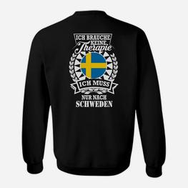 Schweden Reise Sweatshirt Keine Therapie benötigt, nur Schweden - Seseable