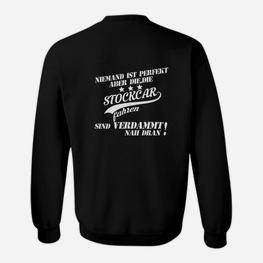 Stockcar Sweatshirt Schwarz, Spruch für Motorsport Fans - Seseable