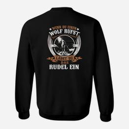 Wenn Du Einen Wolf Rufst Sweatshirt - Seseable