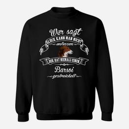 Barsoi Sweatshirt für Hunde-Liebhaber: Glück Kann Man Nicht Kaufen - Seseable