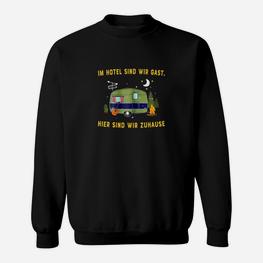 Camping-Liebhaber Sweatshirt mit Wohnwagen & Spruch, Zuhause Gefühl - Seseable