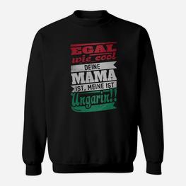 Egal Wie Cool Mama Ungarn Sweatshirt - Seseable