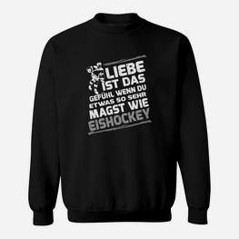 Eishockey-Liebhaber Sweatshirt, Spiel-Leidenschaft und Liebe - Seseable