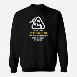 Elektriker Sweatshirt Schwarz mit Spruch - Humorvoll für Beruf - Seseable