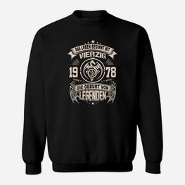 Geburtstags-Sweatshirt Legenden 1978, Vintage Design für 40. Jahrestag - Seseable