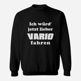 Lustiges Sweatshirt Ich würd jetzt lieber Vario fahren für Rollerfans - Seseable